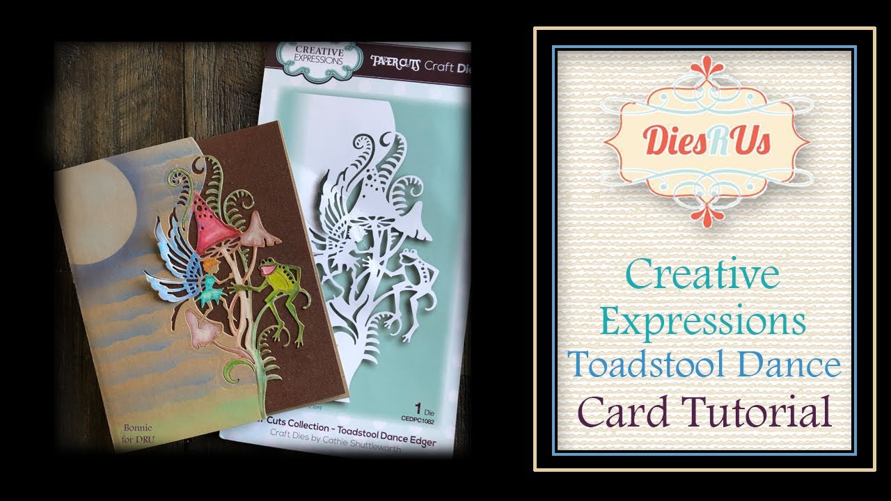 DiesRUs Dies R Us  - Creative Expressions  - Toadstool Dance Card Tutorial
