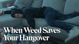 When Weed Saves Your Hangover | Cannabis Longley | Herb