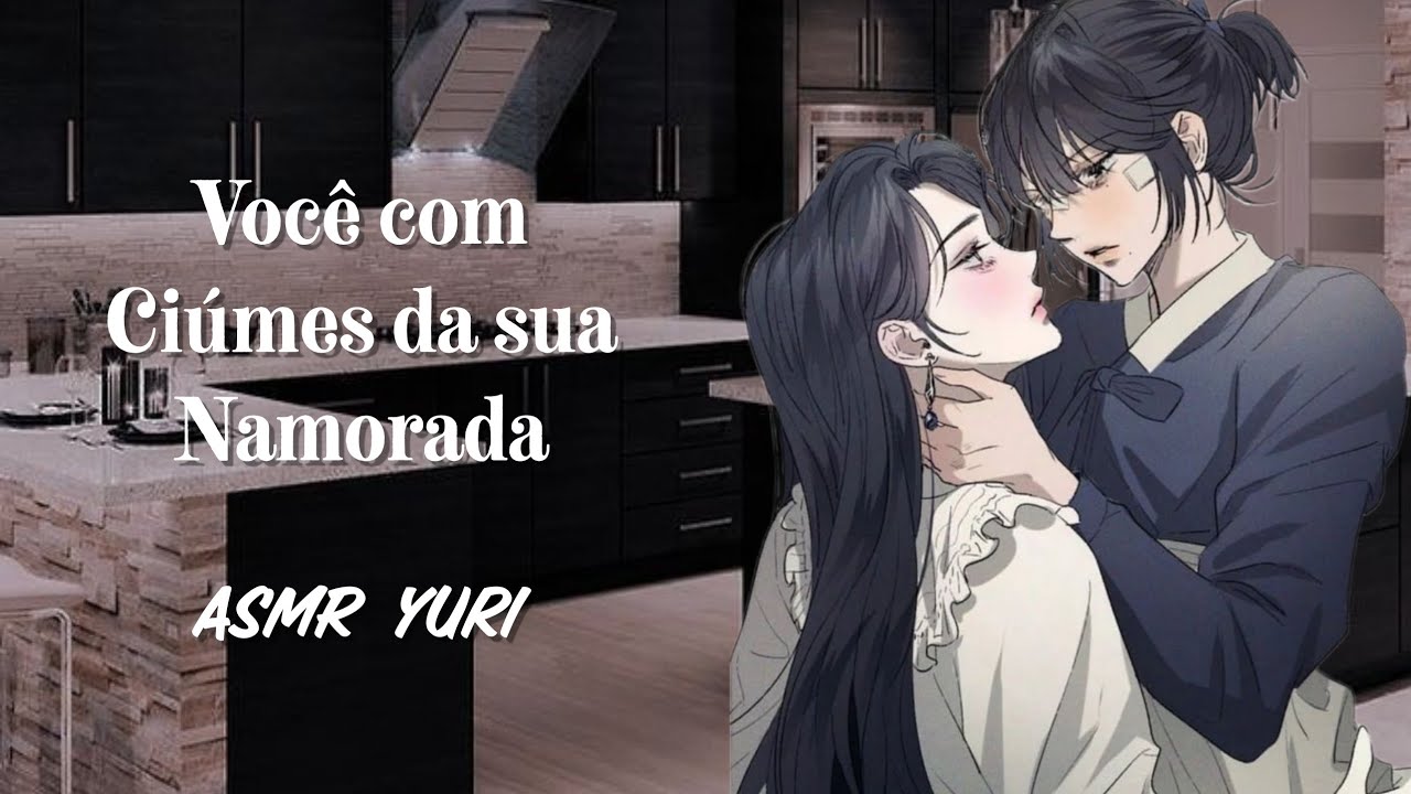 [ASMR lésbico 🏳️‍🌈] Você com ciúmes da sua namorada