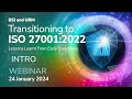 Webinar - Transitioning to ISO 27001:2022 INTRO