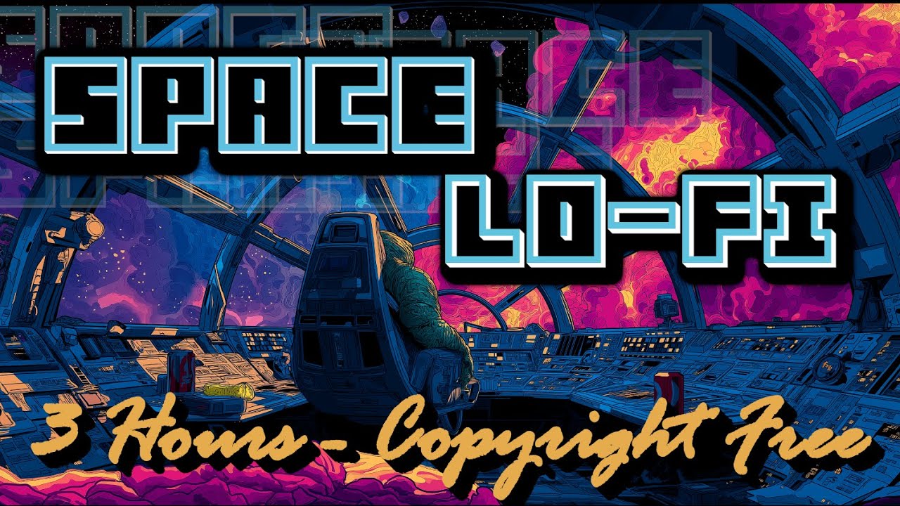 3 Hours Copyright-Free Space themed background lo-fi music for Streaming - Space Lo-Fi