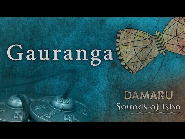 Gauranga | Damaru | Adiyogi Chants | Sounds of Isha