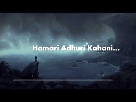Hamari Adhuri Kahani - Lyric Video