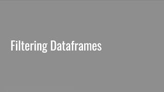 4.12 Filtering Dataframes