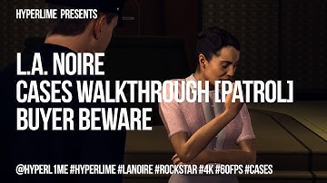 #4 Buyer Beware - L.A. Noire Walkthrough [4K-60fps-HDR]