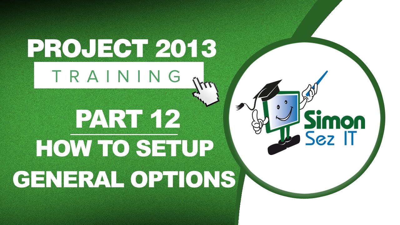 Project 2013 for Beginners Part 12: How to Setup General Options in Backstage View