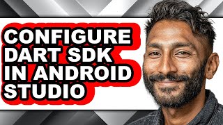 How to Configure Dart Sdk in Android Studio (updated)