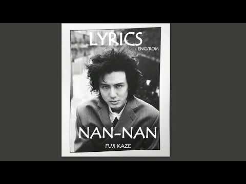 NAN NAN Lyrics Fujii Kaze Eng Rom 