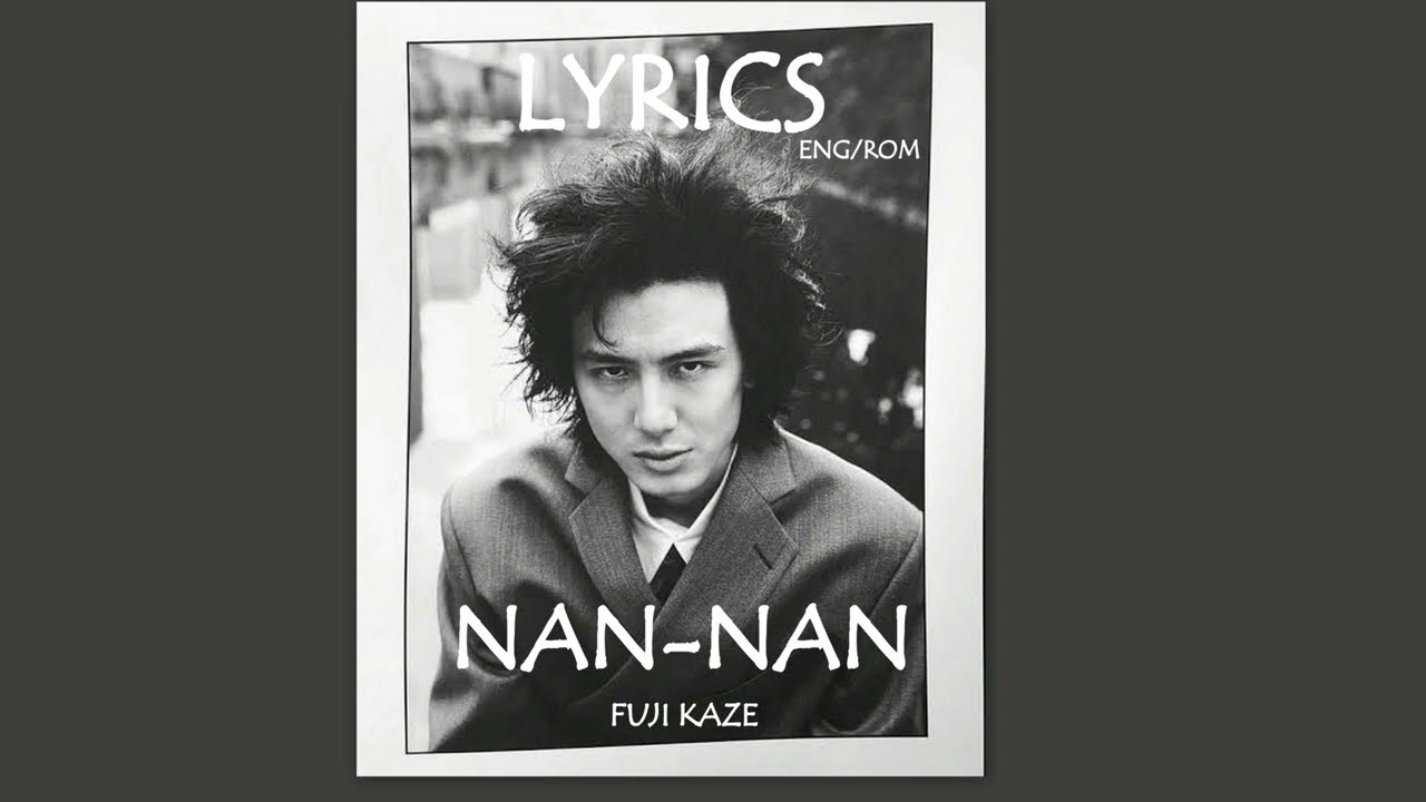 NAN-NAN lyrics -- Fujii Kaze [ Eng/Rom ] - YouTube