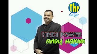 NOSTALRIA : Hindi Power Andy Hakim di THR GEGAR 2005