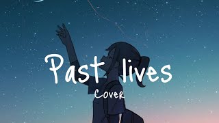 Nightcore → Past Lives - BØRNS - Sapientdream (Martin Arteta Cover) - Lyrics)