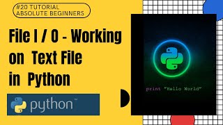 #20 File I/O in Python | Python Tutorial For Absolute Beginners In Hindi
