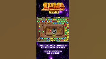 Zuma Deluxe | Creating High Combos in 60 Seconds or Less - Mirror Serpent [x12 Combos]