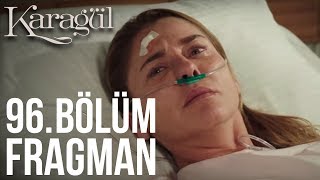 Karagül 96. Bölüm Fragmanı