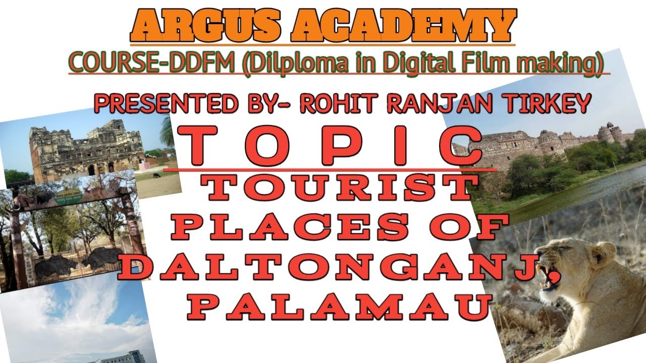 TOURIST PLACES OF DALTONGANJ PALAMAU |ARGUS ACADEMY|COMPUTER CLASS|DDFM PROJECT|ROHIT RANJAN TIRKEY