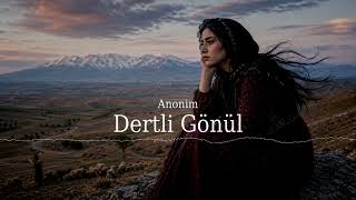 Anonim - Dertli Gönül - Anadolu - Deneysel Üzik - 