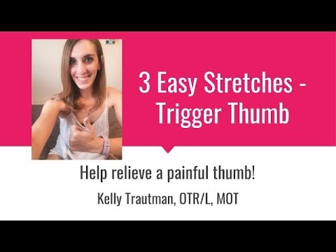 3 Easy Trigger Thumb Stretches