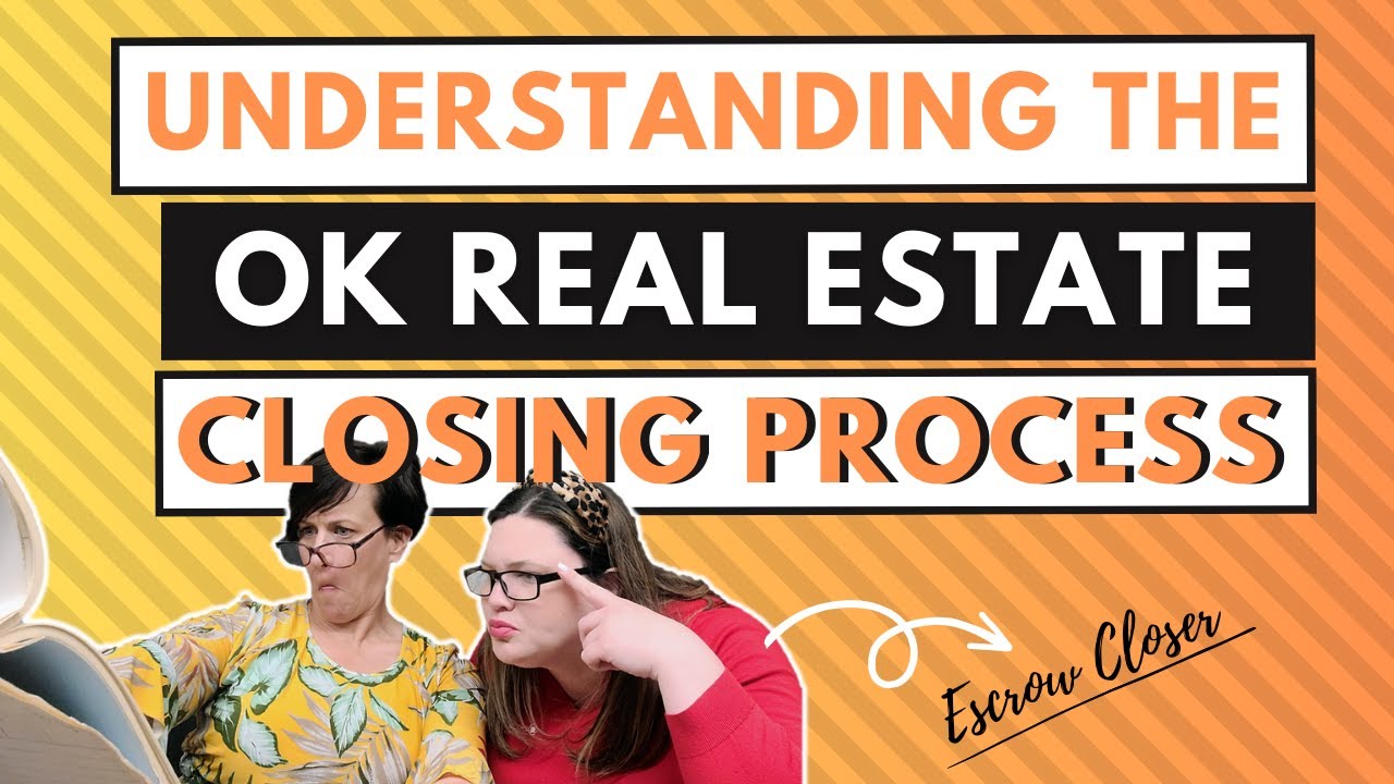 Understanding the Oklahoma Real Estate Closing Process Oklahoma Real