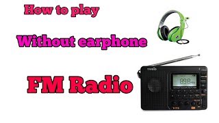 How to play withou earphone FM radio song screenshot 5