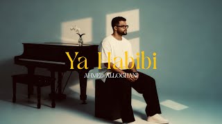 Ahmed Alloghani احمد اللوغاني - Ya Habibi يا حبيبي (Exclusive) 2025