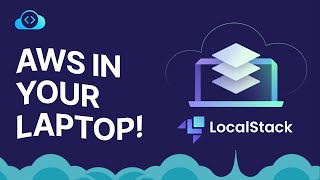 LocalStack Explained: Simulate AWS Services for Seamless Development