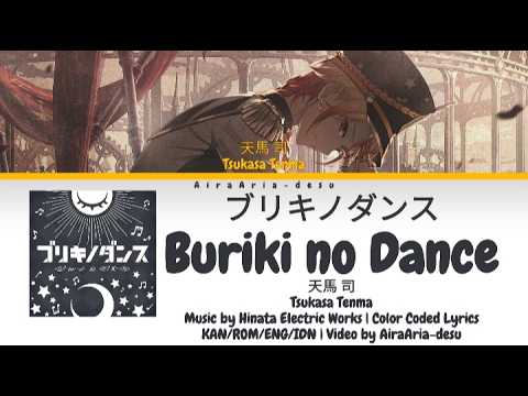 [FULL VERSION] Buriki no Dance (ブリキノダンス) 天馬 司 (Tsukasa Tenma) 