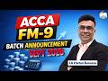 New Batch Announcement | ACCA FM - 9 | SEP 26 | CA Chetan Kansara