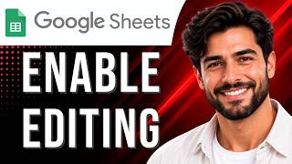 Google Sheets: How to Enable or Disable Editing (Editing Tutorial for Beginners) (2026 Guide)