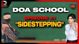 DOA School: Episode #1 - "Sidestepping"