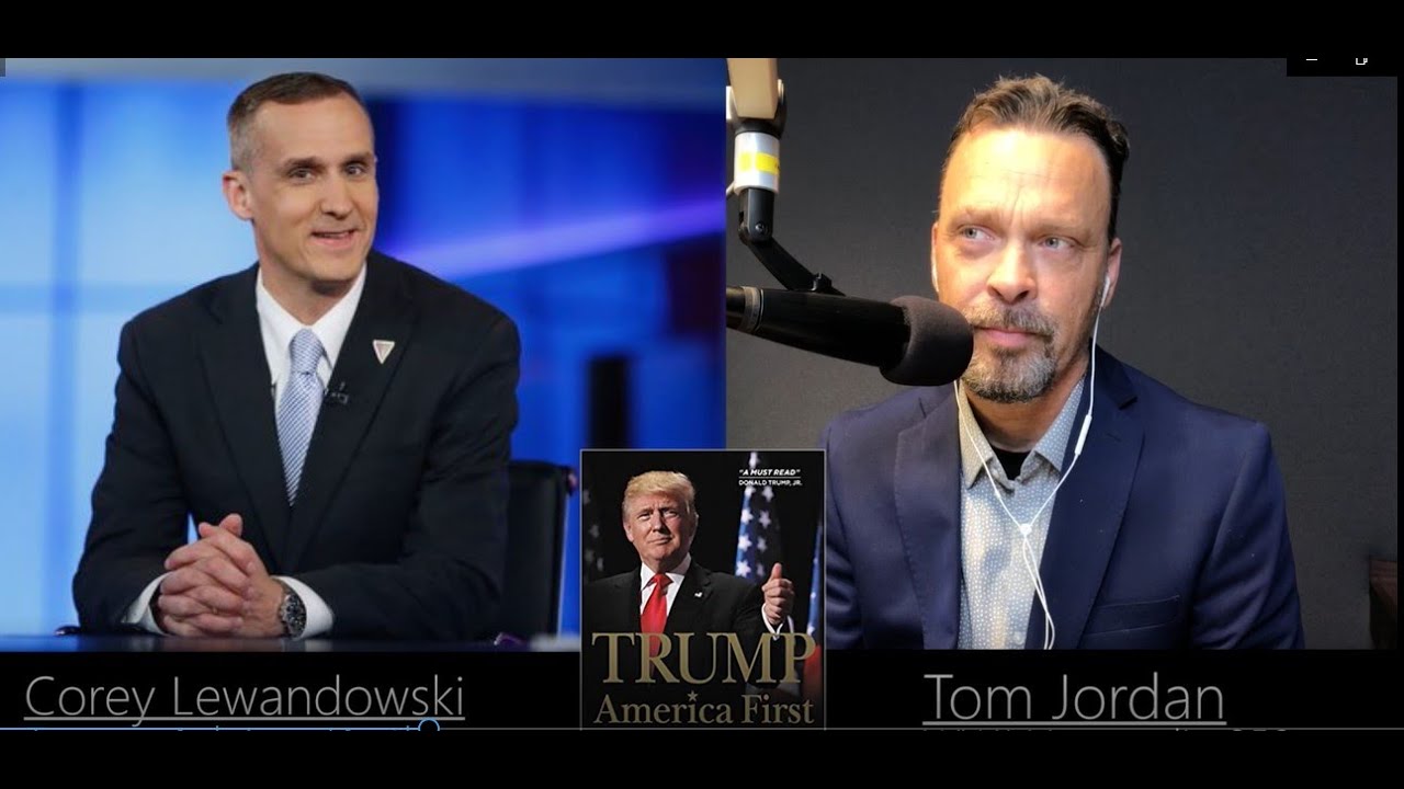 Trump Senior Advisor Corey Lewandowski Answers Tom Jordan's Issues