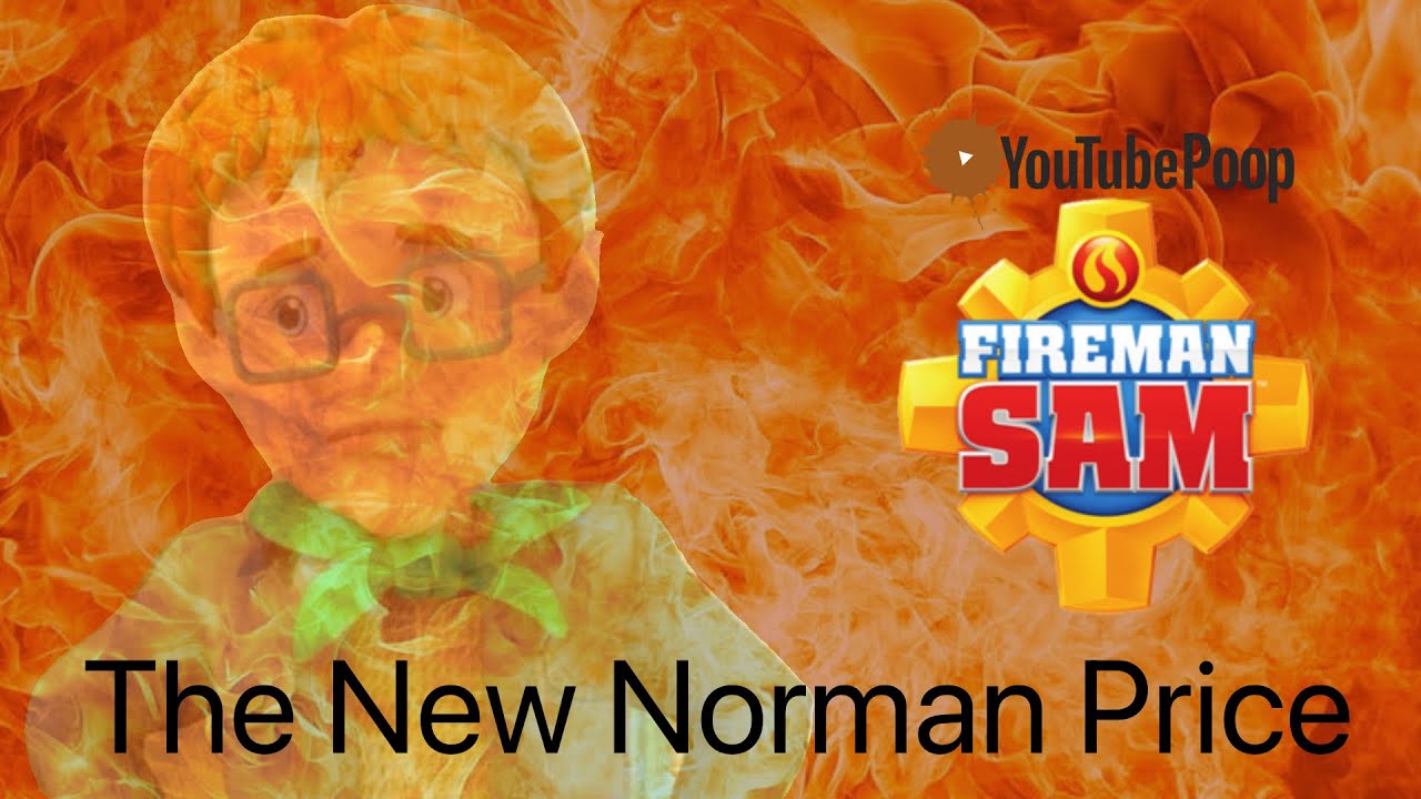 YTP: The New Norman Price (Fireman Sam YouTube Poop) - YouTube