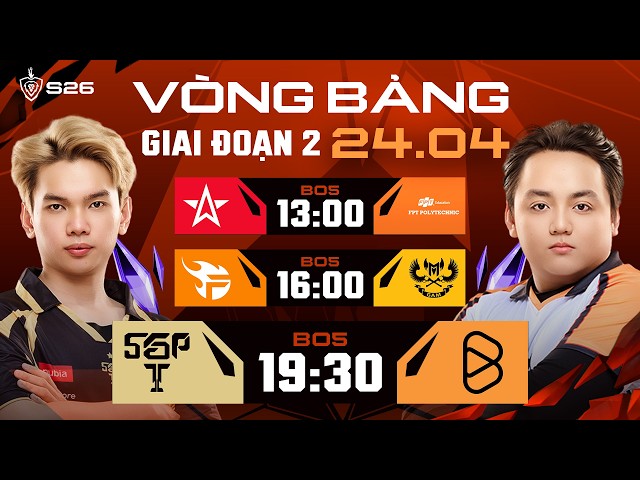 1S vs FPL | FPT vs GAM | SGP vs BOX | GIAI ĐOẠN 2 | ĐTDV MÙA XUÂN 2026 (NGÀY 24/04)