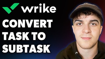 How to Convert a Task to a Subtask in Wrike (Full 2025 Guide)