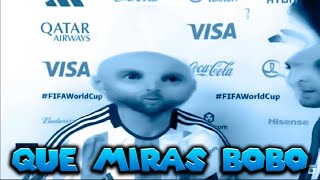 11 Que miras bobo con diferentes efectos de sonido  Messi
