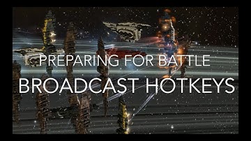 Preparing for Battle - Broadcast Hotkeys
