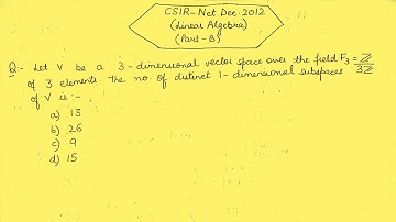 CSIR NET DEC.2012 (PART 3) (LINEAR ALGEBRA)