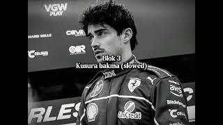 Blok 3 - Kusura Bakma Slowed