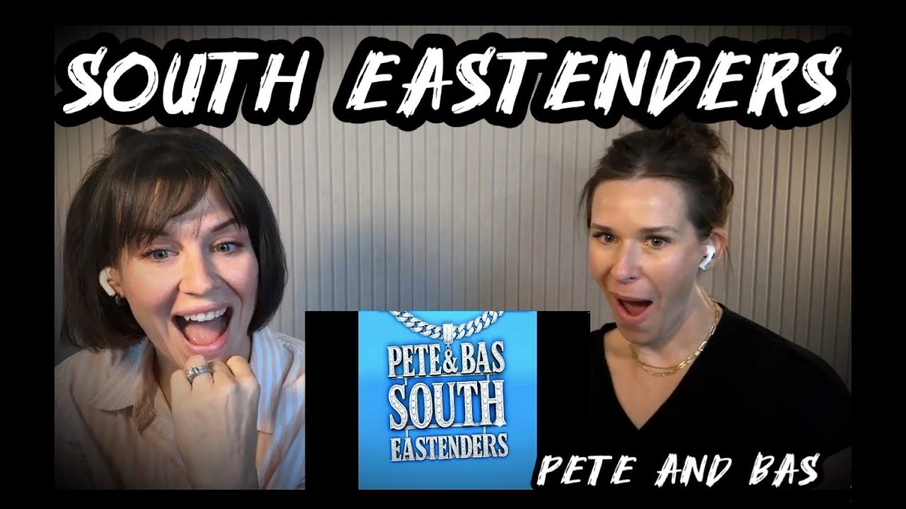 Pete and Bas - South Eastenders - American Moms Blind React! Our Fave Geezers Are At It Again!!!