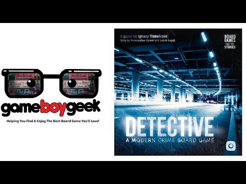 Detective: A Modern Crime Board Game (Prelude) Review (NO-SPOILERS) with the Game Boy Geek