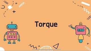 Torque in Robotics