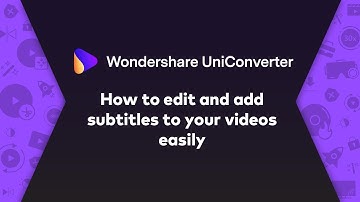 How to Edit and Add Subtitles to Your Videos Easily- Wondershare UniConverter (Win) User Guide