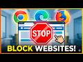How to Block Websites on Chrome, Edge & Firefox Desktop Browser?