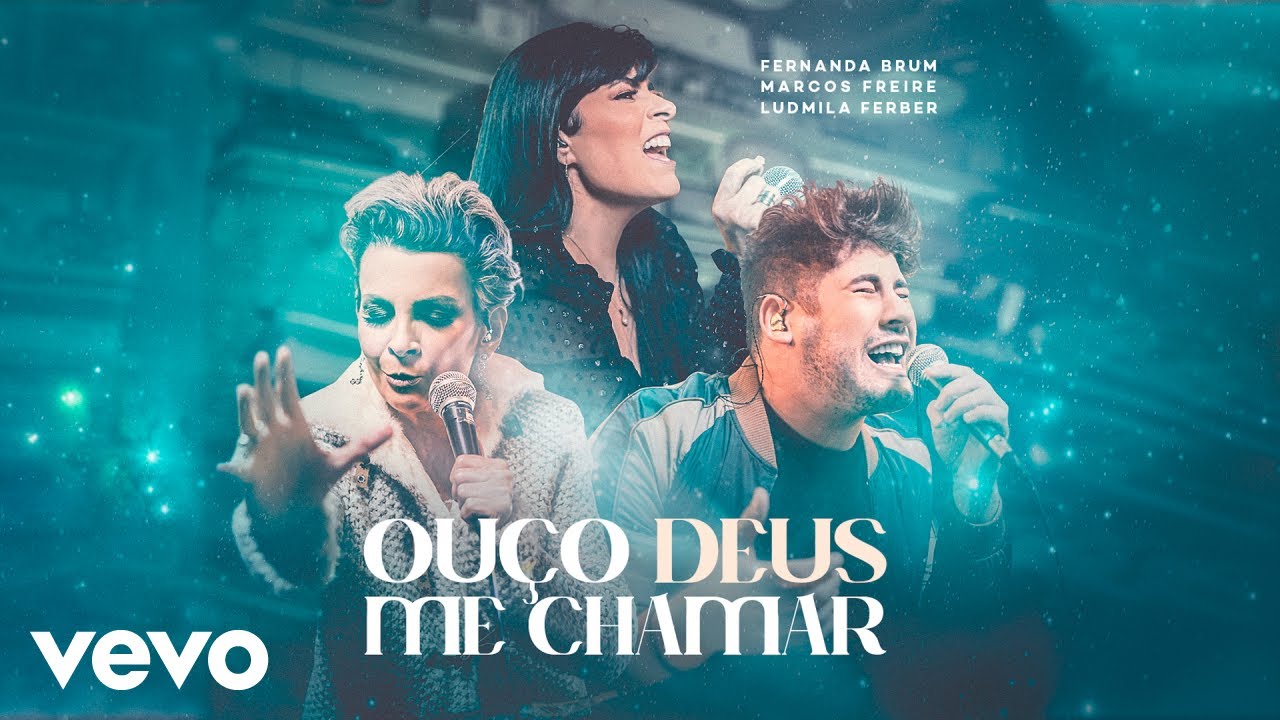 Fernanda Brum, Marcos Freire, Ludmila Ferber - Ouço Deus Me Chamar