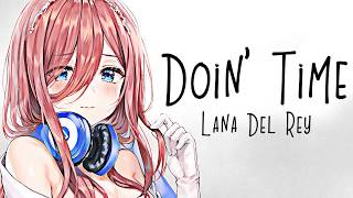 Nightcore → Doin' Time ♪ (Lana Del Rey) LYRICS ✔︎