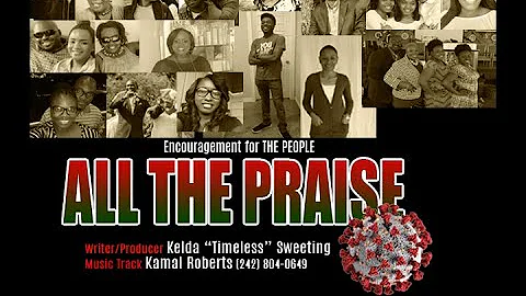 Timeless & Friends - ALL THE PRAISE - (Encouragement Video #2)