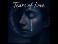 Tears Of Love
