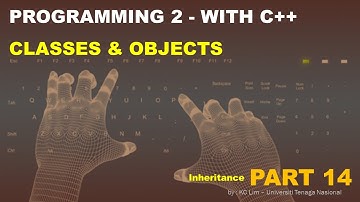 Programming 2 with C++ - Classes & Objects - Part 14 - Inheritance