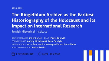 The Ringelblum Archive as the Earliest Historiography of the Holocaust and its Impact on Research