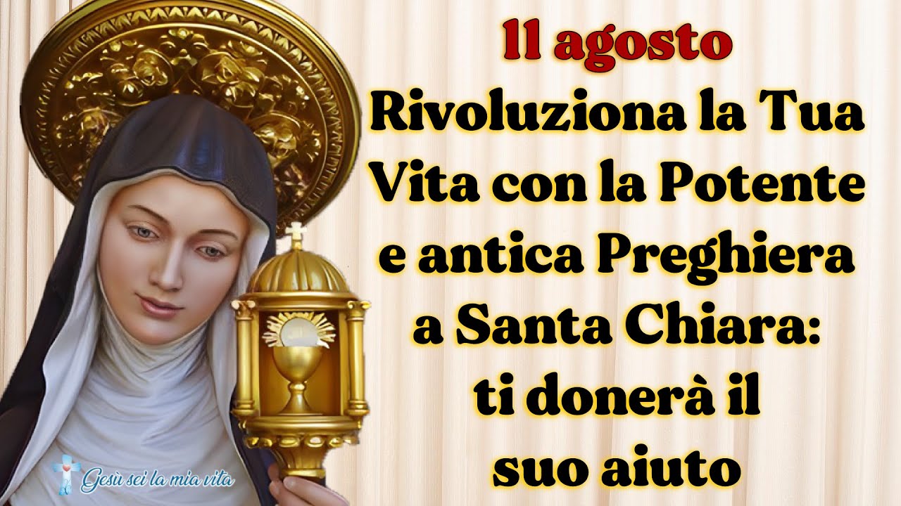 11 agosto. Rivoluziona la Tua Vita con la Potente e antica Preghiera a