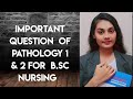 Important question of pathology 1 &amp; 2 || for b.sc nursing ||  2nd year ||